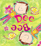 Dee and Bee Dee and Bee
