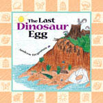 Last Dinosaur Egg, The Last Dinosaur Egg, The